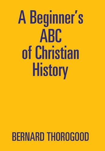 Cover image for A Beginner's ABC of Christian History