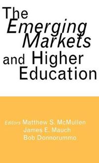 Cover image for The Emerging Markets and Higher Education: Development and Sustainability