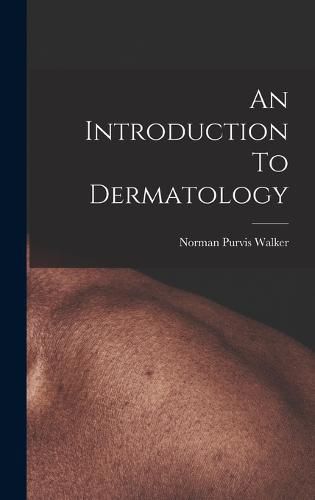 Cover image for An Introduction To Dermatology