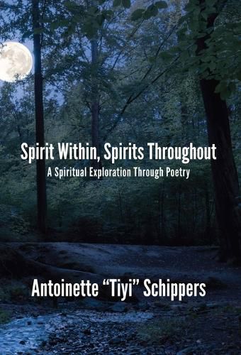 Cover image for Spirit Within, Spirits Throughout: A Spiritual Exploration Through Poetry