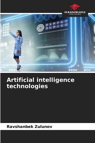 Cover image for Artificial intelligence technologies