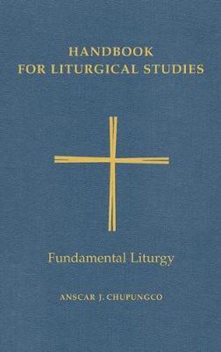 Cover image for Handbook for Liturgical Studies, Volume II: Fundamental Liturgy