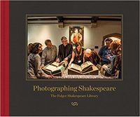 Cover image for Photographing Shakespeare: The Folger Shakespeare Library