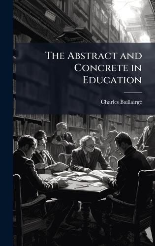 Cover image for The Abstract and Concrete in Education