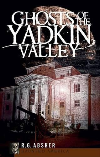 Cover image for Ghosts of the Yadkin Valley