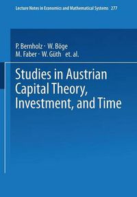 Cover image for Studies in Austrian Capital Theory, Investment, and Time