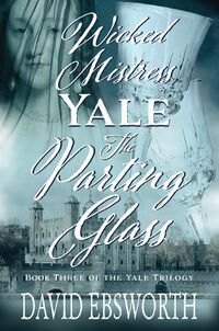 Cover image for Wicked Mistress Yale, The Parting Glass