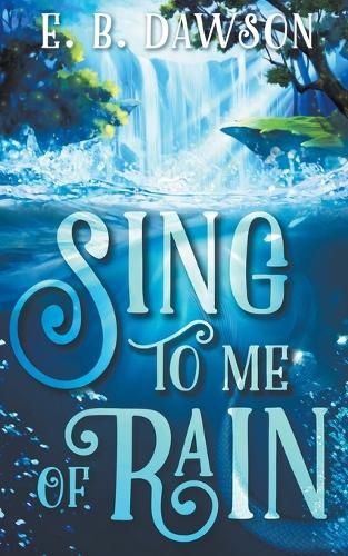 Cover image for Sing to Me of Rain