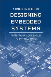 Cover image for A Hands-On Guide to Designing Embedded Systems