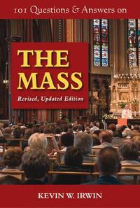 Cover image for 101 Questions & Answers on the Mass: Revised, Updated Edition