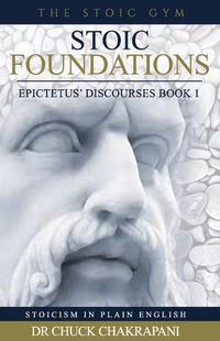 Cover image for Stoic Foundations: Epictetus' Discourses Book 1