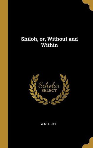 Cover image for Shiloh, or, Without and Within