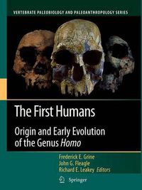 Cover image for The First Humans: Origin and Early Evolution of the Genus Homo