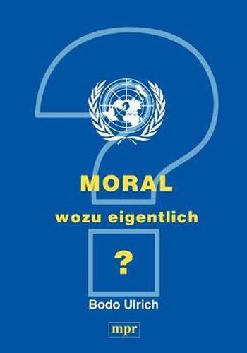 Cover image for Moral - wozu eigentlich?