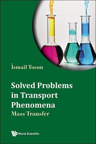 Cover image for Solved Problems In Transport Phenomena: Mass Transfer