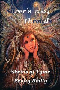 Cover image for Silver's Threads Book 5: Skeins of Tyme