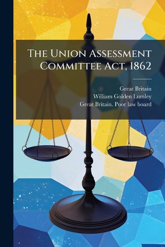 Cover image for The Union Assessment Committee Act, 1862