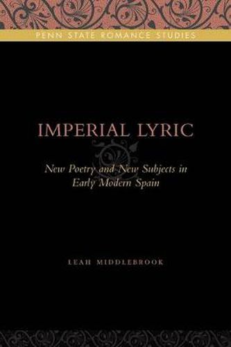 Cover image for Imperial Lyric: New Poetry and New Subjects in Early Modern Spain