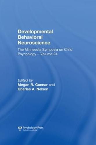 Cover image for Developmental Behavioral Neuroscience: The Minnesota Symposia on Child Psychology, Volume 24