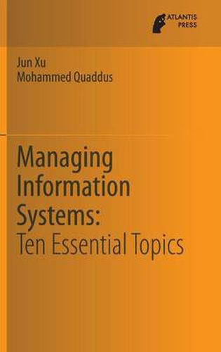 Cover image for Managing Information Systems: Ten Essential Topics