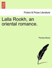 Cover image for Lalla Rookh, an Oriental Romance.