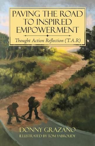 Cover image for Paving the Road to Inspired Empowerment: Thought Action Reflection (T.A.R)