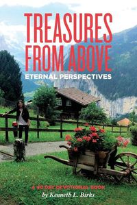 Cover image for Treasures From Above - A 40 Day Devotional: Eternal Perspectives