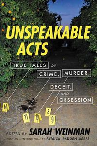 Cover image for Unspeakable Acts: True Tales of Crime, Murder, Deceit, and Obsession