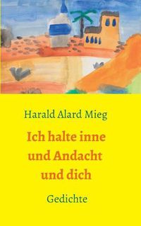 Cover image for Ich halte inne und Andacht und dich