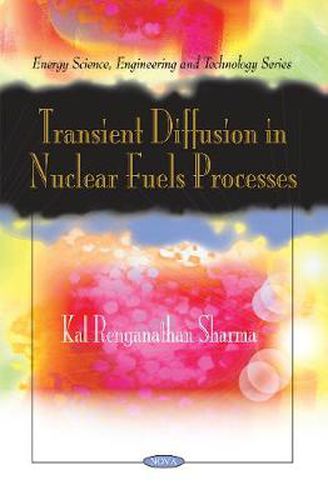 Cover image for Transient Diffusion in Nuclear Fuels Processes
