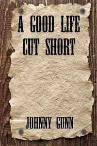 Cover image for A Good Life Cut Short