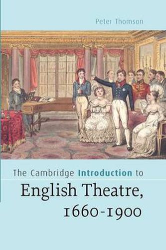 Cover image for The Cambridge Introduction to English Theatre, 1660-1900