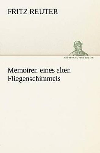 Cover image for Memoiren Eines Alten Fliegenschimmels