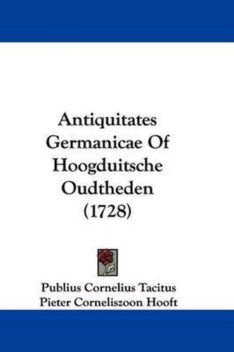 Antiquitates Germanicae of Hoogduitsche Oudtheden (1728)