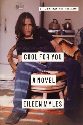 Cool For You: A Novel