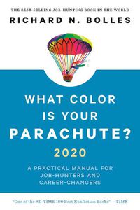 Cover image for What Color Is Your Parachute? 2020: A Practical Manual for Job-Hunters and Career-Changers