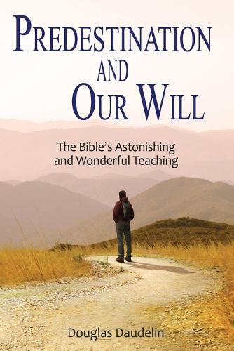 Cover image for Predestination and Our Will