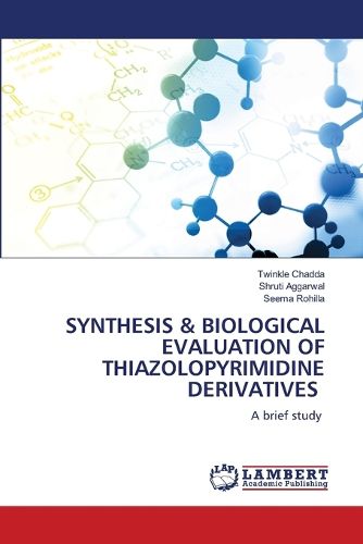 Cover image for Synthesis & Biological Evaluation of Thiazolopyrimidine Derivatives