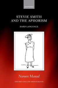 Cover image for Stevie Smith and the Aphorism: Hard Language