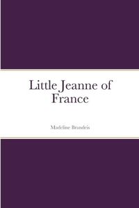 Cover image for Little Jeanne of France