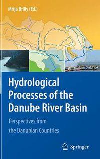 Cover image for Hydrological Processes of the Danube River Basin: Perspectives from the Danubian Countries