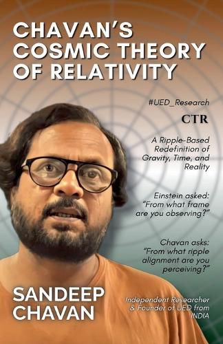 Cover image for Chavan's Cosmic Theory of Relativity (CTR)
