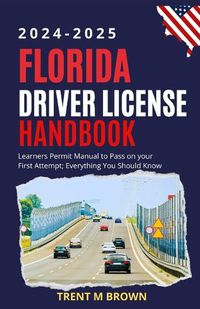 Cover image for Florida Driver License Handbook 2024-2025