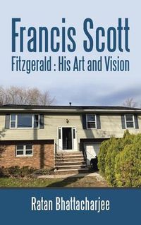 Cover image for Francis Scott Fitzgerald: His Art and Vision