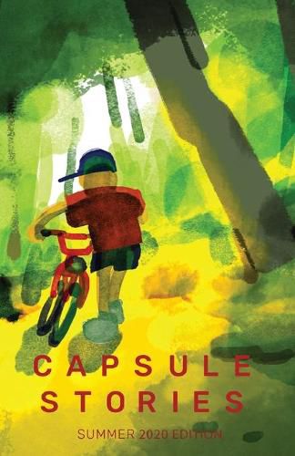 Cover image for Capsule Stories Summer 2020 Edition: Going Forward