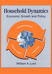 Cover image for Household Dynamics: Economic Growth and Policy