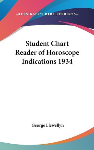 Cover image for Student Chart Reader of Horoscope Indications 1934