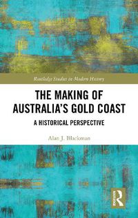 Cover image for The Making of Australia's Gold Coast