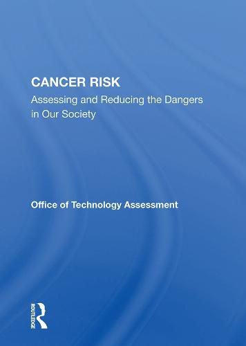 Cover image for Cancer Risk: Assessing and Reducing the Dangers in Our Society