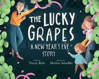 Cover image for The Lucky Grapes: A New Year's Eve Story